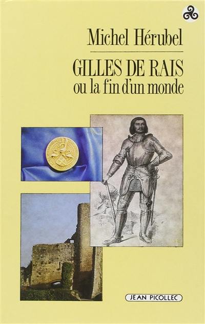 Gilles de Rai ou la fin d'un monde