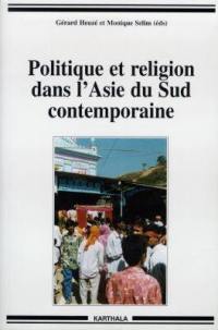 Politique et religion dans l'Asie du Sud contemporaine