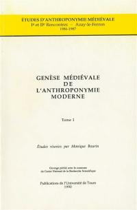 Genèse médiévale de l'anthroponymie moderne. Vol. 1. Ire et IIe rencontres, Azay-le-Ferron, 1986-1987