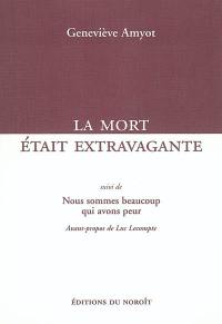 La Mort était extravagante : nous sommes nombreux...