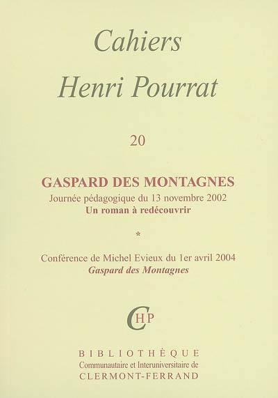 Cahiers Henri Pourrat. Vol. 20. Gaspard des montagnes : un roman à redécouvrir : journée pédagogique du 13 novembre 2002