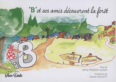 B et ses amis découvrent la forêt