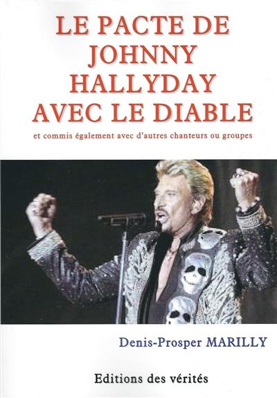 Le pacte de Johnny Hallyday avec le diable : et commis également avec d'autres chanteurs ou groupes