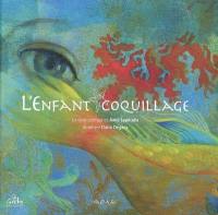 L'enfant coquillage : un conte poétique