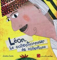 Léon, le collectionneur de collections