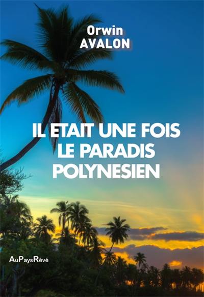 Il était une fois le paradis polynésien