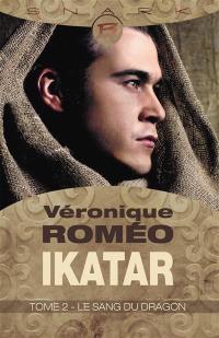 Ikatar. Vol. 2. Le sang du dragon