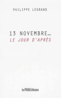 13 novembre... : le jour d'après