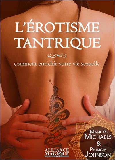 L'érotisme tantrique : comment enrichir votre vie sexuelle