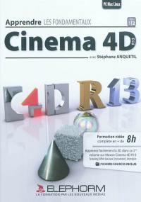 Apprendre Cinema 4D R13 : les fondamentaux. Vol. 2