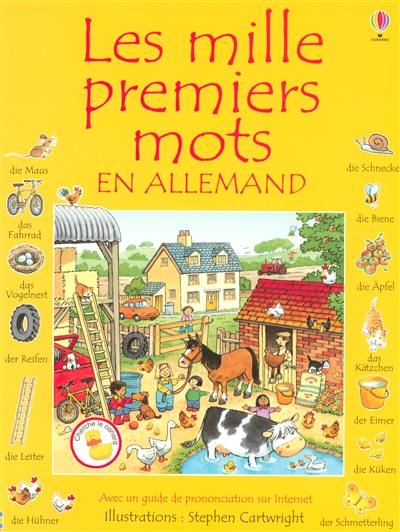 Les mille premiers mots en allemand : avec un guide de prononciation sur Internet