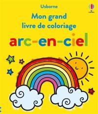 Mon grand livre de coloriage arc-en-ciel : Dès 3 ans