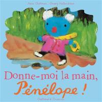 Donne-moi la main, Pénélope !