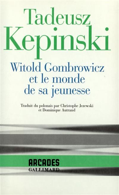 Witold Gombrowicz et le monde de sa jeunesse