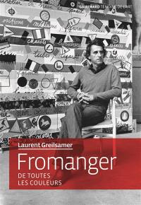 Fromanger : de toutes les couleurs