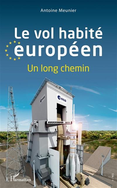 Le vol habité européen : un long chemin