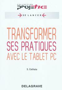 Transformer ses pratiques avec le tablet PC