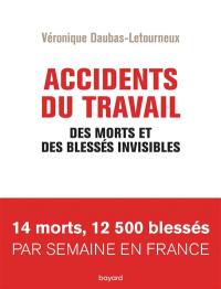 Accidents du travail : des morts et des blessés invisibles