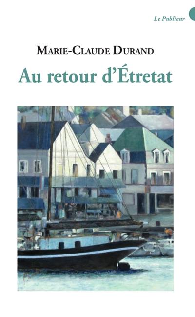 Au retour d'Etretat : récit