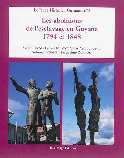 Les abolitions de l'esclavage, en Guyane, 1794 et 1848