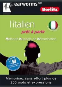 L'italien prêt à partir : méthode musicale de mémorisation, niveau découverte