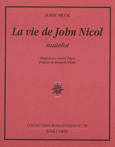 La vie de John Nicol, matelot : avec ses aventures autour du monde racontées par lui-même, 1755-1825