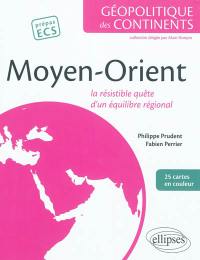 Moyen-Orient : la résistible quête d'un équilibre régional