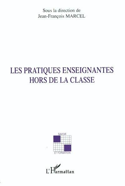 Les pratiques enseignantes hors de la classe