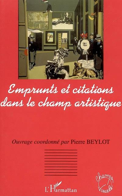 Emprunts et citations dans le champ artistique