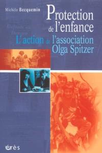 Protection de l'enfance : l'action de l'association Olga Spitzer : 1923-2003