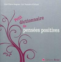 Petit dictionnaire de pensées positives