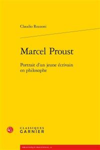 Marcel Proust : portrait d'un jeune écrivain en philosophe