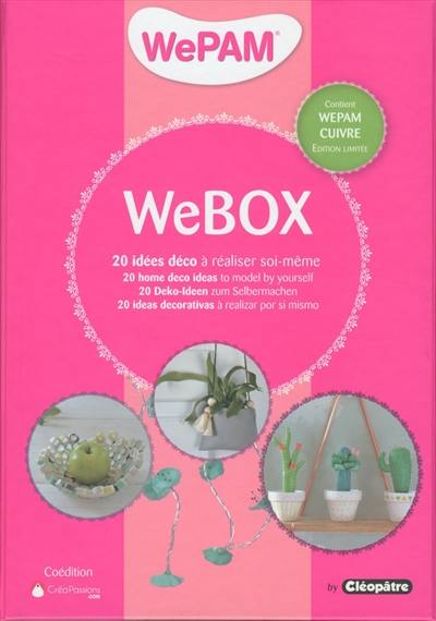 WeBox : 20 idées déco à réaliser soi même. WeBox : 20 home deco ideas to model by yourself. WeBox : 20 deko-ideen zum selbermachen. WeBox : 20 ideas decorativas à realizar por si mismo