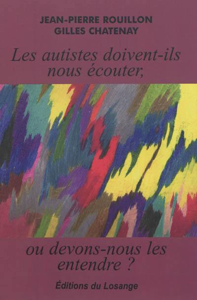 Les autistes doivent-ils nous écouter, ou devons-nous les entendre ?