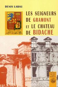 Les seigneurs de Gramont et le château de Bidache