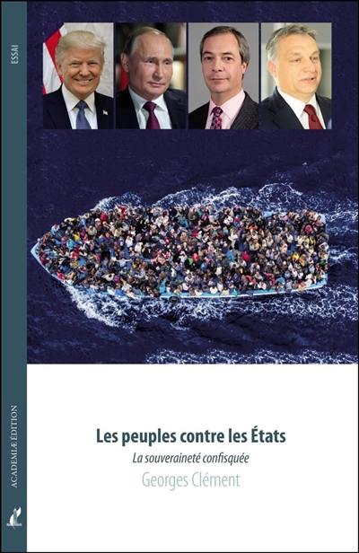 Les peuples contre les Etats : la souveraineté confisquée