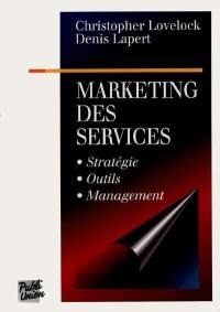 Marketing des services : stratégie, outils, management