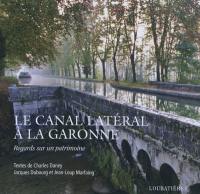 Le canal latéral à la Garonne