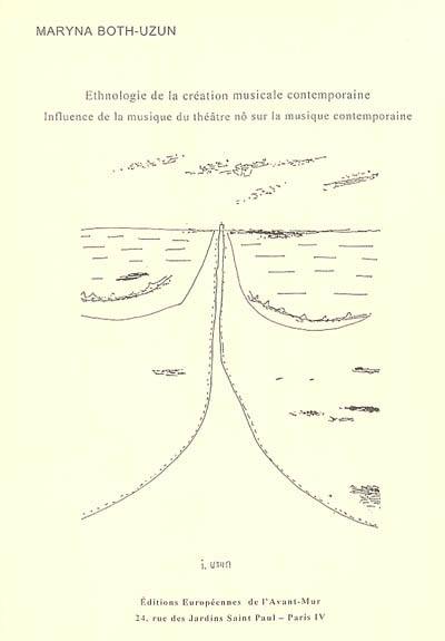 Ethnologie de la création musicale contemporaine : influence de la musique du théâtre nô sur la création contemporaine