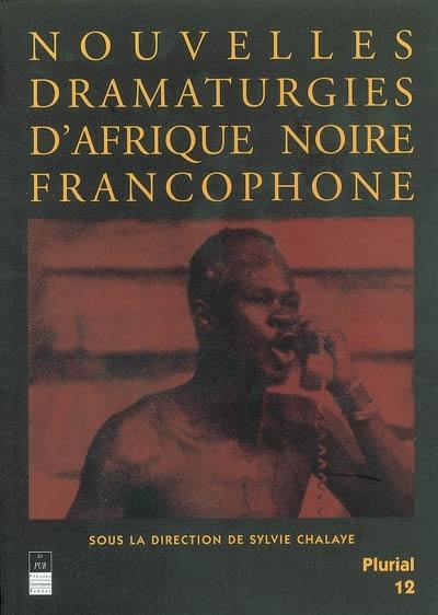 Nouvelles dramaturgies d'Afrique noire francophone