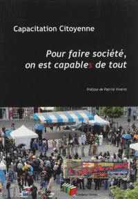 Pour faire société, on est capables de tout