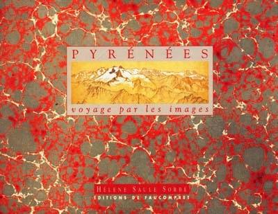 Pyrennées, voyage par les images