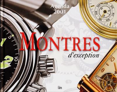 Montres d'exception : agenda 2001