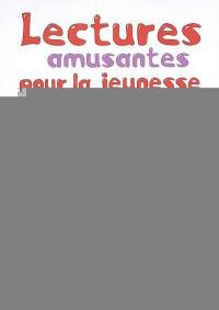 Lectures amusantes pour la jeunesse : avec des expressions utilisées dans le langage courant