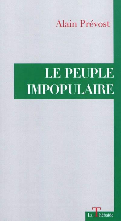 Le peuple impopulaire