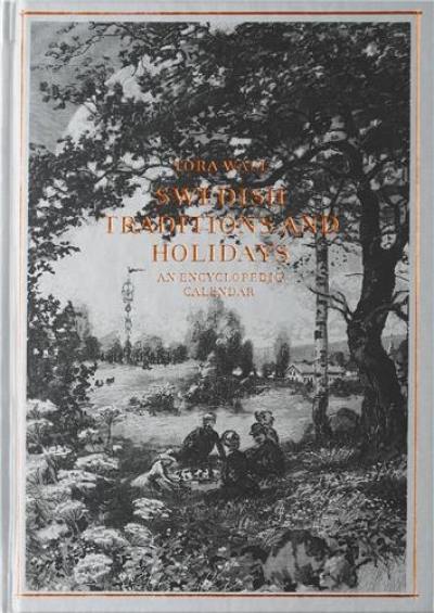 Swedish Traditions and Holidays : Encyclopedic calendar