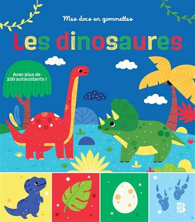 Les dinosaures : avec plus de 100 autocollants !