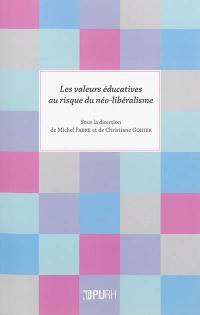 Les valeurs éducatives au risque du néo-libéralisme