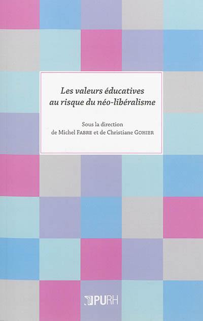 Les valeurs éducatives au risque du néo-libéralisme