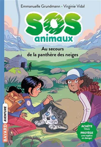 SOS animaux. Vol. 1. Au secours de la panthère des neiges